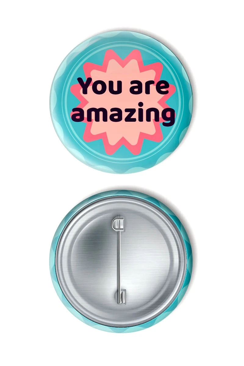 Значок закатной диаметр 44 мм, с принтом "You are amazing"#1